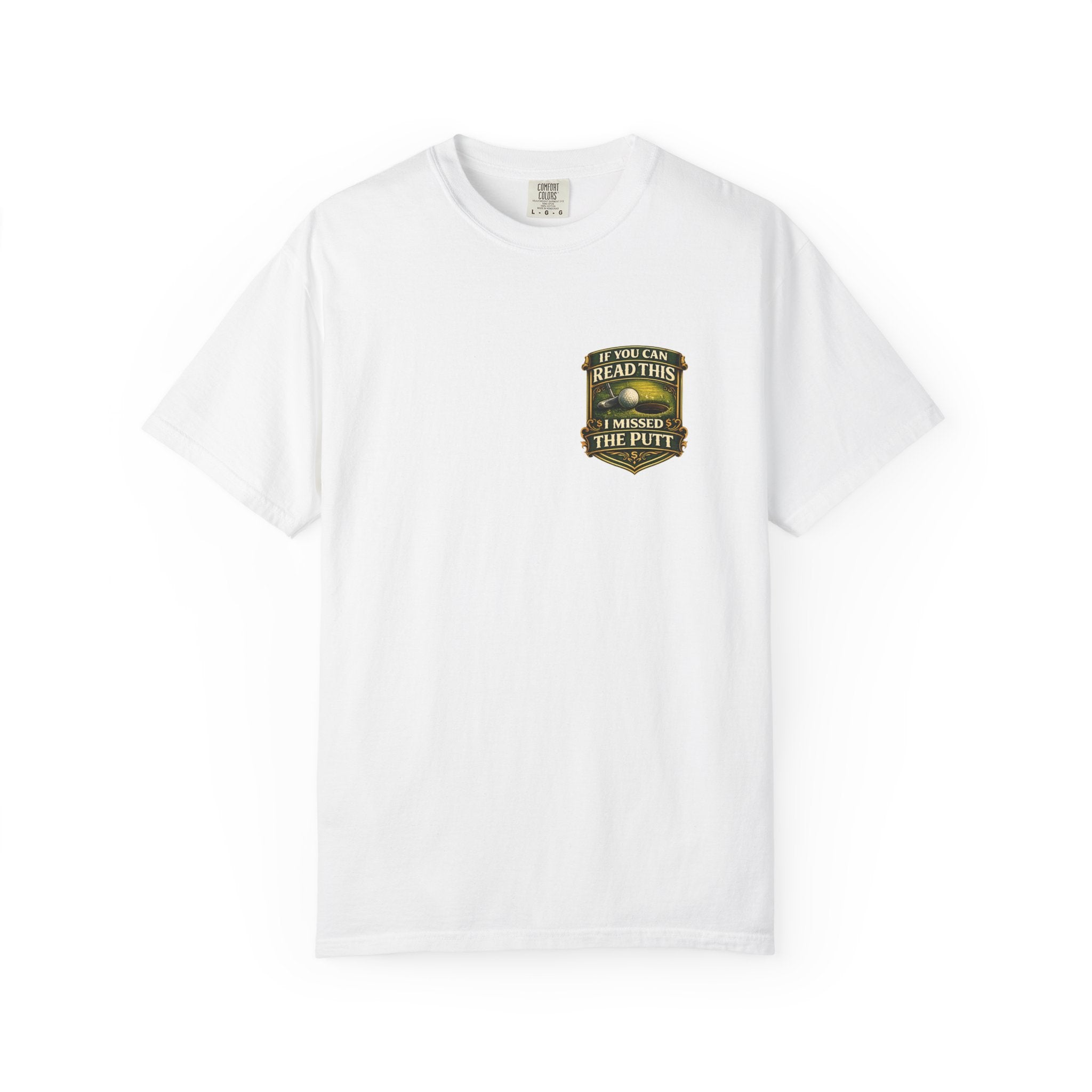 Golf Scene T-Shirt — "If You Can Read This I'm Behind The Putt" Vintage Badge Tee
