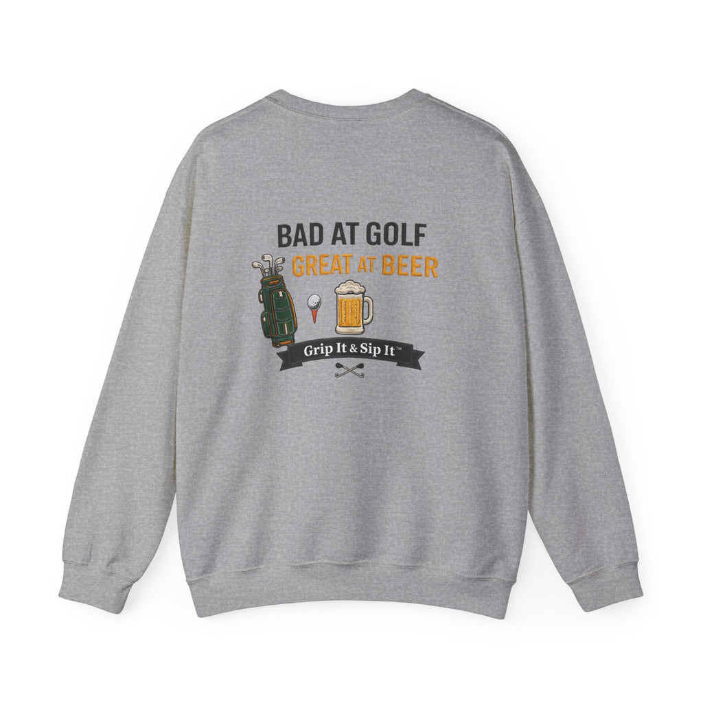 Golf Sweatshirt — "Bad at Golf, Great at Beer" Crewneck