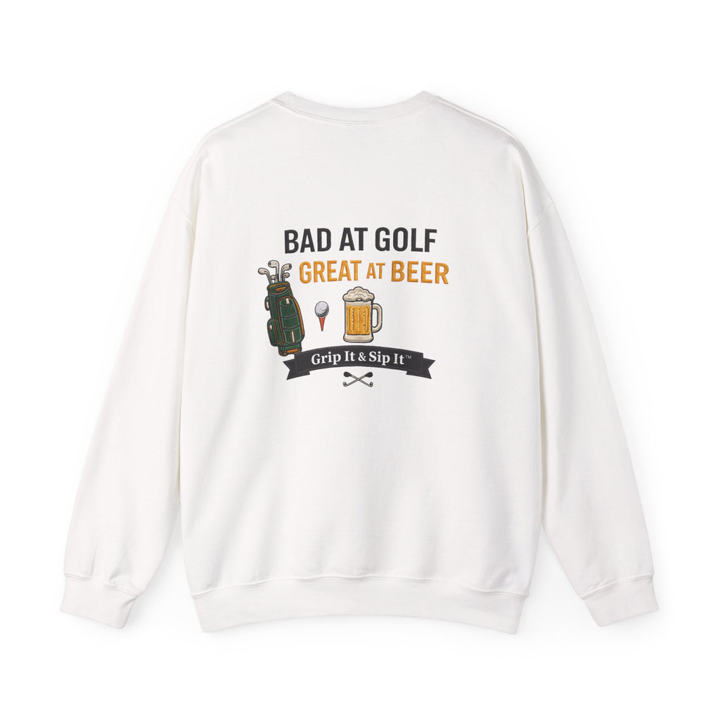 Golf Sweatshirt — "Bad at Golf, Great at Beer" Crewneck