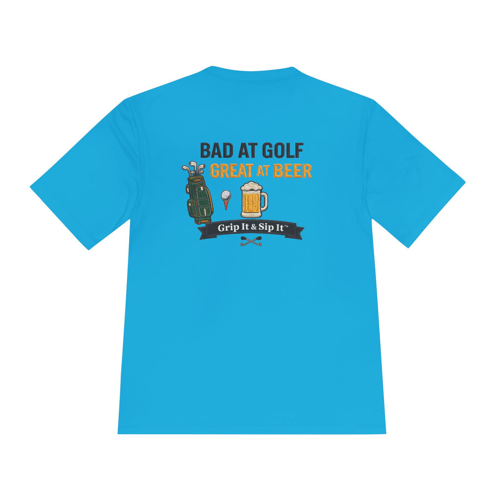 Bad at Golf, Great at Beer Moisture-Wicking Tee