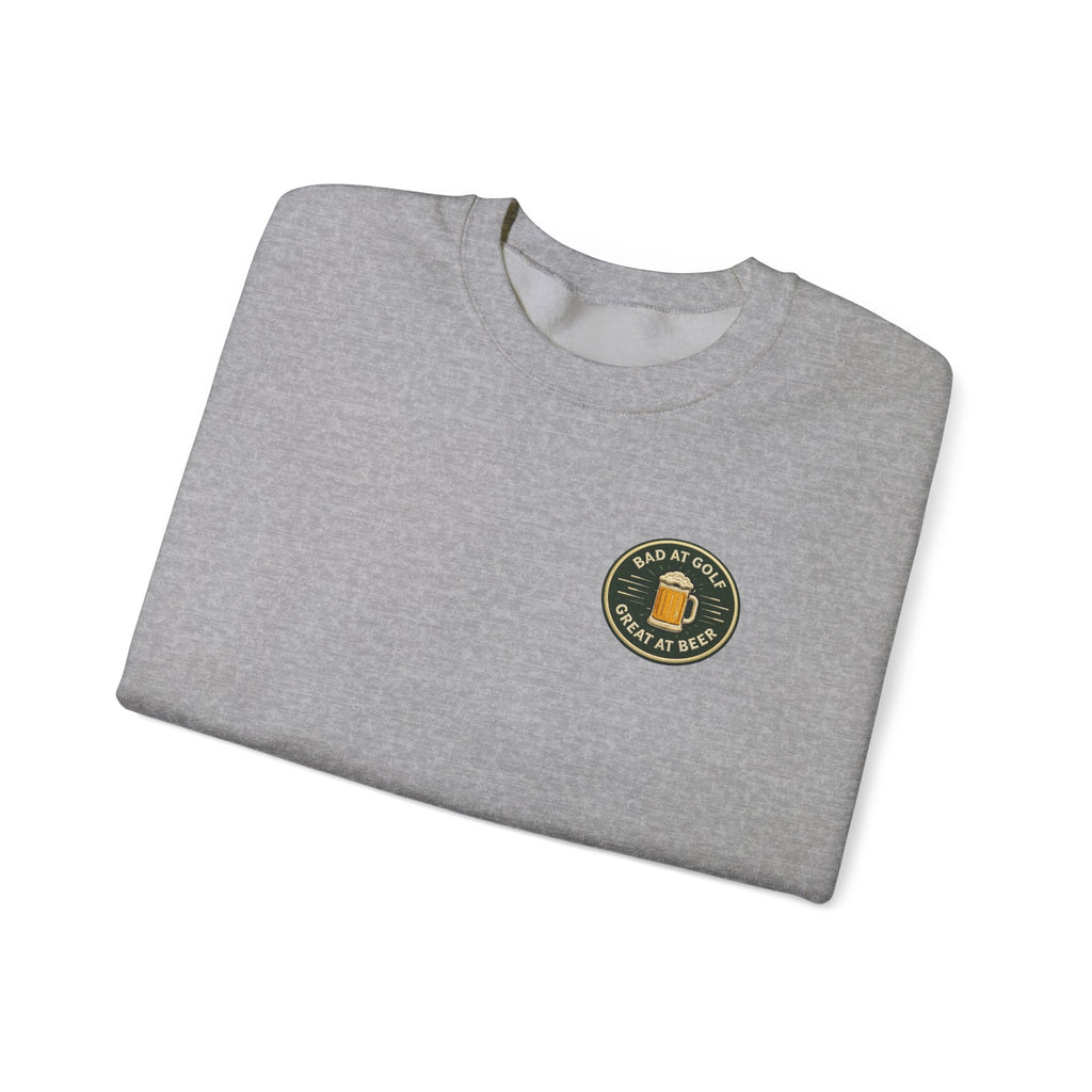 Golf Sweatshirt — "Bad at Golf, Great at Beer" Crewneck