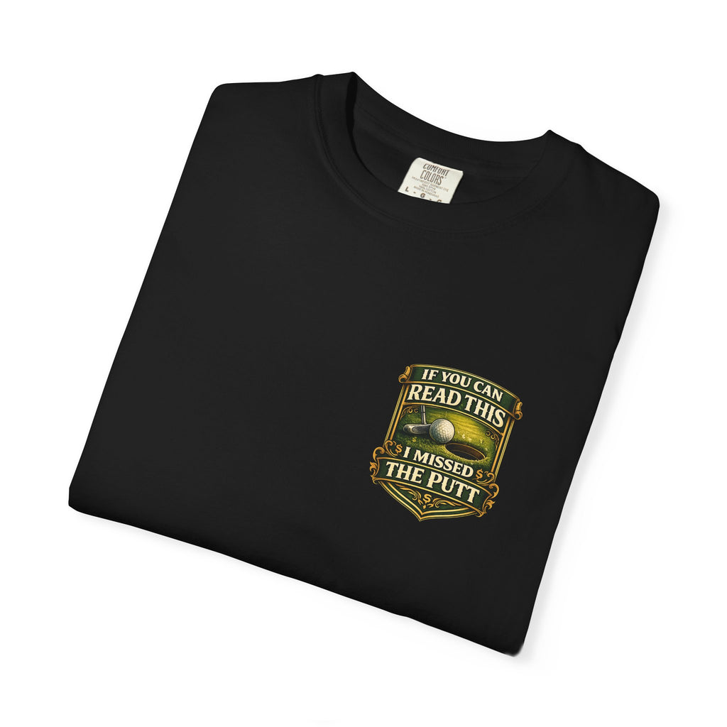 Golf Scene T-Shirt — "If You Can Read This I'm Behind The Putt" Vintage Badge Tee