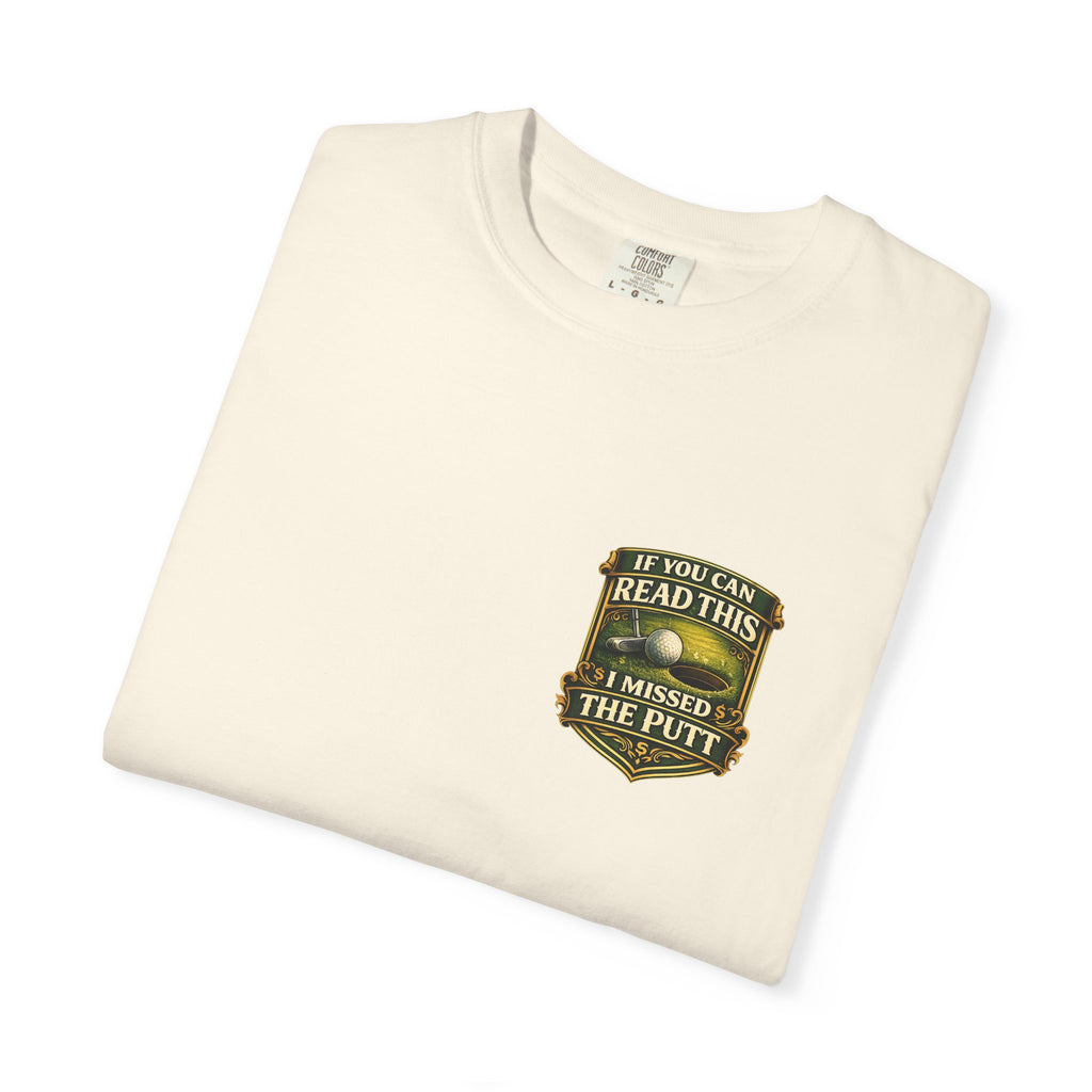 Golf Scene T-Shirt — "If You Can Read This I'm Behind The Putt" Vintage Badge Tee