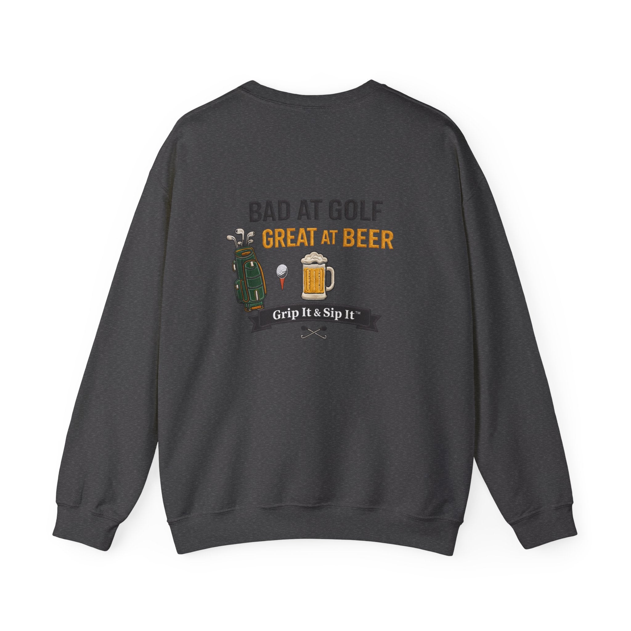 Golf Sweatshirt — "Bad at Golf, Great at Beer" Crewneck
