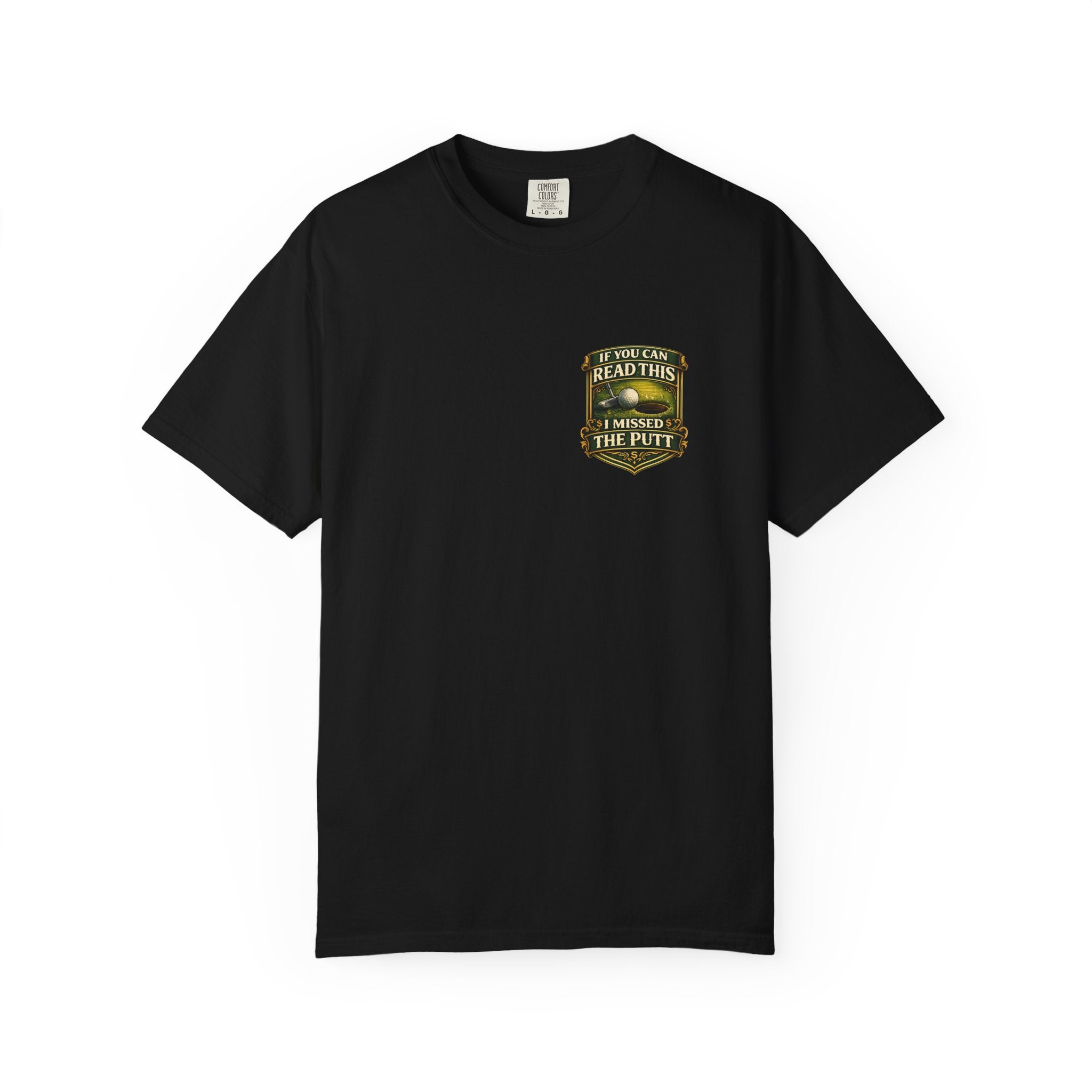 Golf Scene T-Shirt — "If You Can Read This I'm Behind The Putt" Vintage Badge Tee