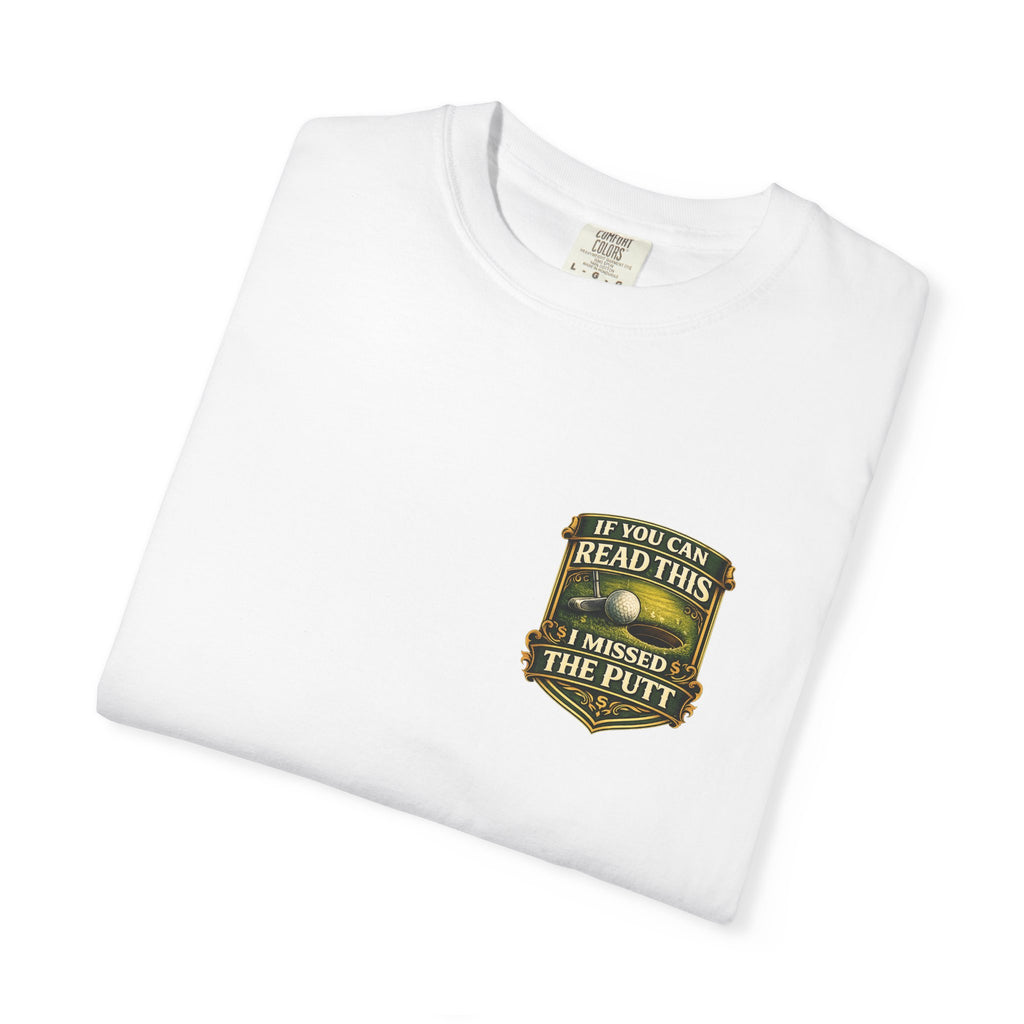 Golf Scene T-Shirt — "If You Can Read This I'm Behind The Putt" Vintage Badge Tee
