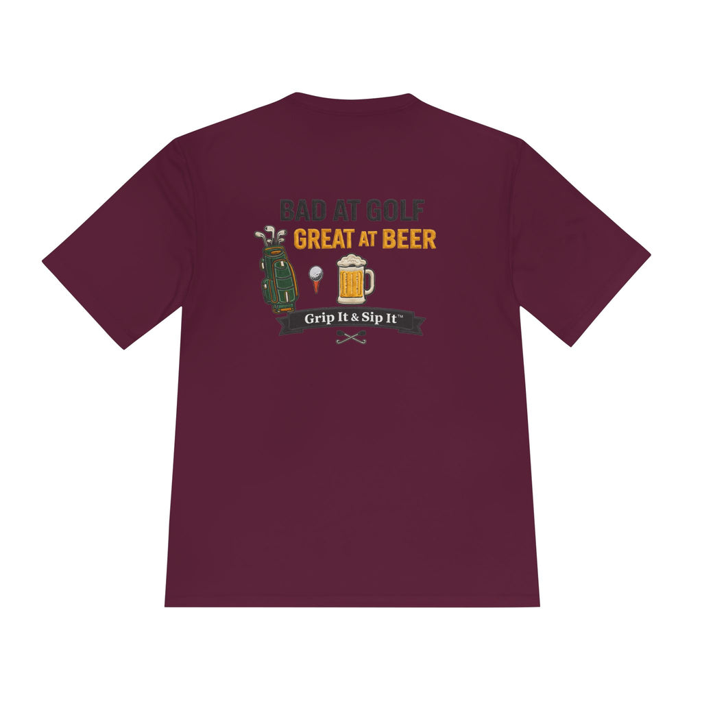 Bad at Golf, Great at Beer Moisture-Wicking Tee